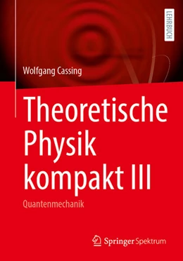 Abbildung von Cassing | Theoretische Physik kompakt III | 1. Auflage | 2025 | beck-shop.de