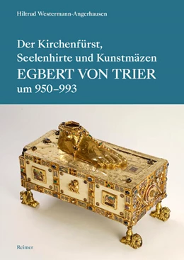 Abbildung von Westermann-Angerhausen | Der Kirchenfürst, Seelenhirte und Kunstmäzen Egbert von Trier (um 950-993) | 1. Auflage | 2025 | beck-shop.de