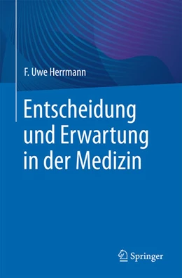Abbildung von Herrmann | Entscheidung und Erwartung in der Medizin | 1. Auflage | 2026 | beck-shop.de