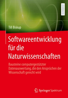 Abbildung von Biskup | Softwareentwicklung für die Naturwissenschaften | 1. Auflage | 2026 | beck-shop.de