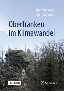 Abbildung von Foken / Lüers | Oberfranken im Klimawandel | 1. Auflage | 2025 | beck-shop.de
