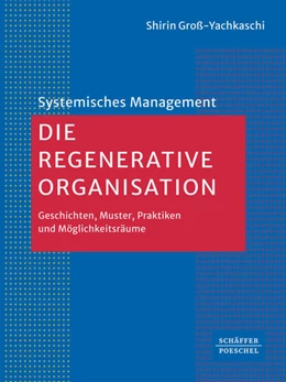 Abbildung von Groß-Yachkaschi | Die Regenerative Organisation | 1. Auflage | 2025 | beck-shop.de