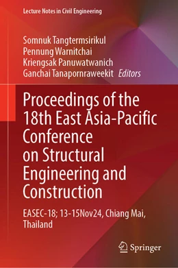 Abbildung von Tangtermsirikul / Warnitchai | Proceedings of the 18th East Asia-Pacific Conference on Structural Engineering and Construction- Volume1 | 1. Auflage | 2025 | beck-shop.de