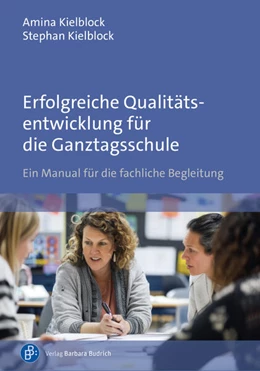 Abbildung von Kielblock | Erfolgreiche Qualitätsentwicklung für die Ganztagsschule | 1. Auflage | 2025 | beck-shop.de