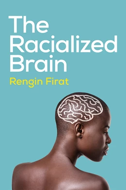 Abbildung von Firat | The Racialized Brain | 1. Auflage | 2025 | beck-shop.de