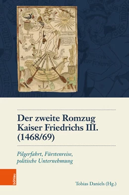 Abbildung von Daniels | Der zweite Romzug Kaiser Friedrichs III. (1468/69) | 1. Auflage | 2025 | beck-shop.de