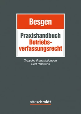 Abbildung von Besgen / Bürger | Praxishandbuch Betriebsverfassungsrecht | 1. Auflage | 2025 | beck-shop.de