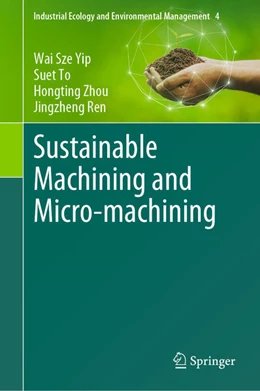 Abbildung von Yip / To | Sustainable Machining and Micro-machining | 1. Auflage | 2025 | beck-shop.de
