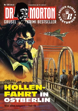 Abbildung von Ball | Dr. Morton 126: Höllenfahrt nach Berlin | 1. Auflage | 2026 | beck-shop.de