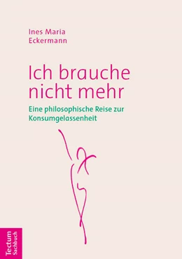 Abbildung von Eckermann | Ich brauche nicht mehr | 2. Auflage | 2025 | beck-shop.de