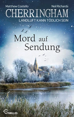 Abbildung von Costello / Richards | Cherringham - Mord auf Sendung | 1. Auflage | 2026 | beck-shop.de