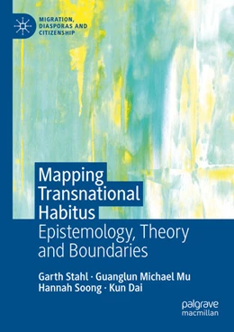 Abbildung von Stahl / Mu | Mapping Transnational Habitus | 1. Auflage | 2025 | beck-shop.de