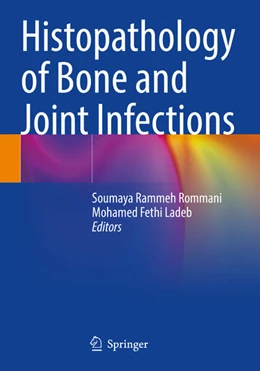 Abbildung von Rammeh Rommani / Ladeb | Histopathology of Bone and Joint Infections | 1. Auflage | 2025 | beck-shop.de