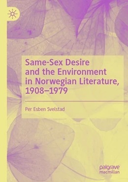 Abbildung von Svelstad | Same-Sex Desire and the Environment in Norwegian Literature, 1908–1979 | 1. Auflage | 2025 | beck-shop.de
