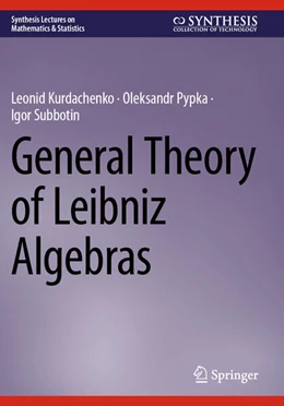 Abbildung von Kurdachenko / Pypka | General Theory of Leibniz Algebras | 1. Auflage | 2025 | beck-shop.de