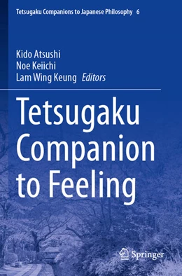 Abbildung von Atsushi / Keiichi | Tetsugaku Companion to Feeling | 1. Auflage | 2025 | beck-shop.de