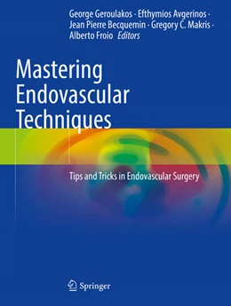 Abbildung von Geroulakos / Avgerinos | Mastering Endovascular Techniques | 1. Auflage | 2025 | beck-shop.de