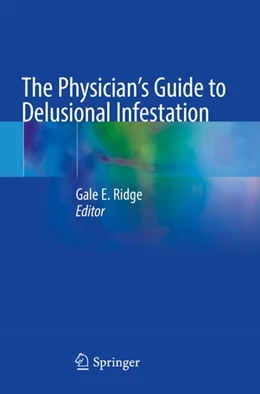Abbildung von Ridge | The Physician's Guide to Delusional Infestation | 1. Auflage | 2025 | beck-shop.de