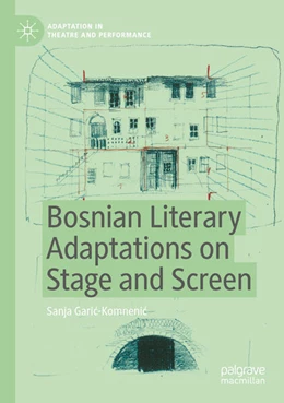Abbildung von Garic-Komnenic | Bosnian Literary Adaptations on Stage and Screen | 1. Auflage | 2025 | beck-shop.de