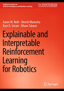 Abbildung von Roth / Manocha | Explainable and Interpretable Reinforcement Learning for Robotics | 1. Auflage | 2025 | beck-shop.de