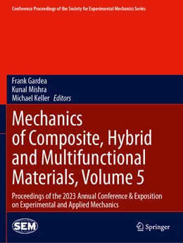 Abbildung von Gardea / Mishra | Mechanics of Composite, Hybrid and Multifunctional Materials, Volume 5 | 1. Auflage | 2025 | beck-shop.de
