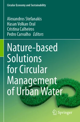 Abbildung von Stefanakis / Oral | Nature-based Solutions for Circular Management of Urban Water | 1. Auflage | 2025 | beck-shop.de