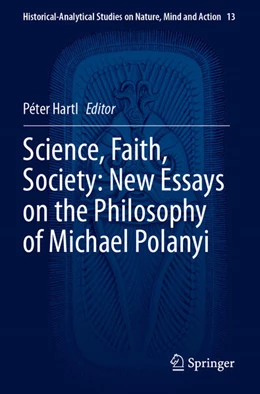 Abbildung von Hartl | Science, Faith, Society: New Essays on the Philosophy of Michael Polanyi | 1. Auflage | 2025 | beck-shop.de