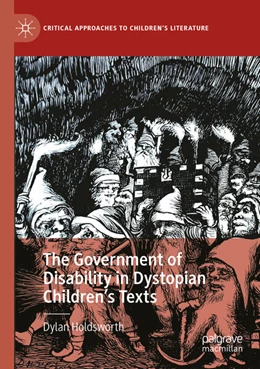 Abbildung von Holdsworth | The Government of Disability in Dystopian Children’s Texts | 1. Auflage | 2025 | beck-shop.de