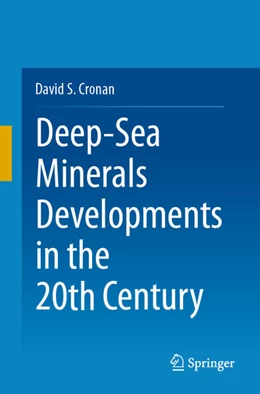 Abbildung von Cronan | Deep-Sea Minerals Developments in the 20th Century | 1. Auflage | 2025 | beck-shop.de
