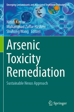 Abbildung von Kumar / Hashmi | Arsenic Toxicity Remediation | 1. Auflage | 2025 | beck-shop.de
