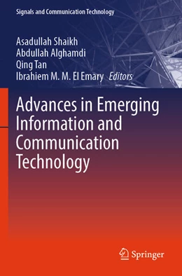 Abbildung von Shaikh / Alghamdi | Advances in Emerging Information and Communication Technology | 1. Auflage | 2025 | beck-shop.de