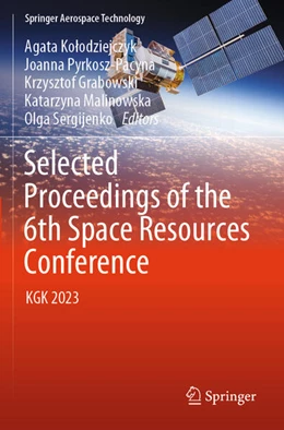 Abbildung von Kolodziejczyk / Pyrkosz–Pacyna | Selected Proceedings of the 6th Space Resources Conference | 1. Auflage | 2025 | beck-shop.de