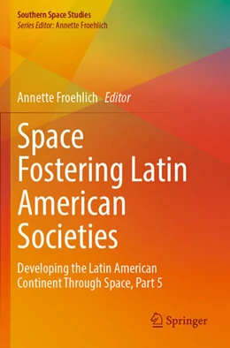 Abbildung von Froehlich | Space Fostering Latin American Societies | 1. Auflage | 2025 | beck-shop.de