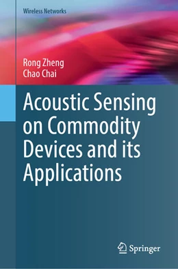 Abbildung von Zheng / Cai | Acoustic Sensing on Commodity Devices and its Applications | 1. Auflage | 2025 | beck-shop.de