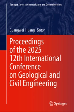 Abbildung von Huang | Proceedings of the 2025 12th International Conference on Geological and Civil Engineering | 1. Auflage | 2025 | beck-shop.de