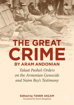 Abbildung von Akçam | ‘The Great Crime’ by Aram Andonian | 1. Auflage | 2026 | beck-shop.de