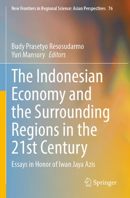 Abbildung von Resosudarmo / Mansury | The Indonesian Economy and the Surrounding Regions in the 21st Century | 1. Auflage | 2025 | beck-shop.de