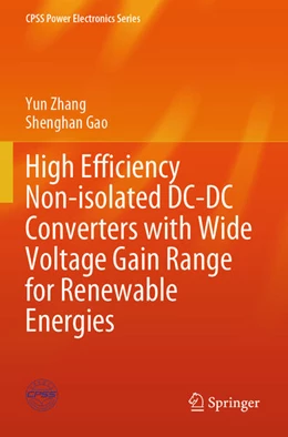 Abbildung von Zhang / Gao | High Efficiency Non-isolated DC-DC Converters with Wide Voltage Gain Range for Renewable Energies | 1. Auflage | 2025 | beck-shop.de