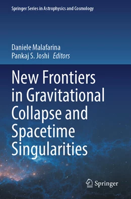 Abbildung von Malafarina / Joshi | New Frontiers in Gravitational Collapse and Spacetime Singularities | 1. Auflage | 2025 | beck-shop.de