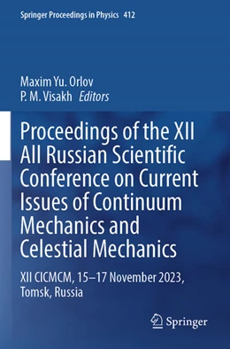 Abbildung von Orlov / Visakh | Proceedings of the XII All Russian Scientific Conference on Current Issues of Continuum Mechanics and Celestial Mechanics | 1. Auflage | 2025 | beck-shop.de