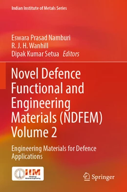 Abbildung von Namburi / Wanhill | Novel Defence Functional and Engineering Materials (NDFEM) Volume 2 | 1. Auflage | 2025 | beck-shop.de