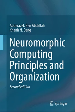Abbildung von Ben Abdallah / Dang | Neuromorphic Computing Principles and Organization | 2. Auflage | 2025 | beck-shop.de