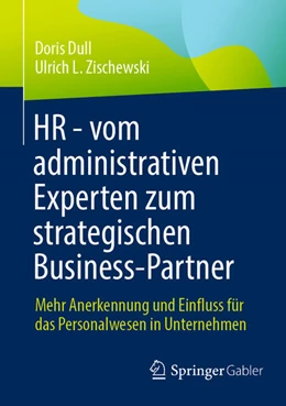 Abbildung von Dull / Zischewski | HR - vom administrativen Experten zum strategischen Business-Partner | 1. Auflage | 2025 | beck-shop.de