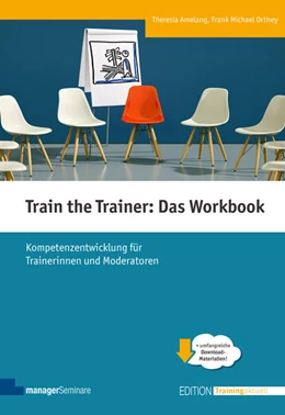 Abbildung von Amelang / Orthey | Train the Trainer: Das Workbook | 1. Auflage | 2025 | beck-shop.de