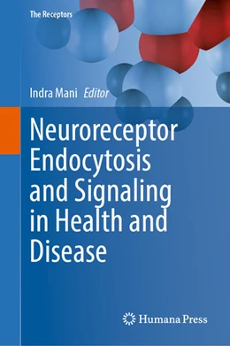Abbildung von Mani | Neuroreceptor Endocytosis and Signaling in Health and Disease | 1. Auflage | 2025 | beck-shop.de