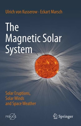 Abbildung von Kusserow / Marsch | The Magnetic Solar System | 1. Auflage | 2025 | beck-shop.de