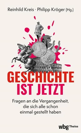 Abbildung von Kreis / Kröger | Geschichte ist jetzt | 1. Auflage | 2025 | beck-shop.de