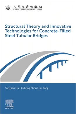 Abbildung von Liu / Zhou | Structural Theory and Innovative Technologies for Concrete-Filled Steel Tubular Bridges | 1. Auflage | 2026 | beck-shop.de