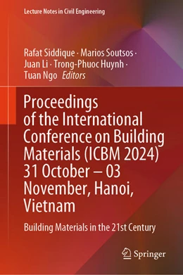 Abbildung von Siddique / Soutsos | Proceedings of the International Conference on Building Materials (ICBM 2024) 31 October - 03 November, Hanoi, Vietnam | 1. Auflage | 2025 | beck-shop.de