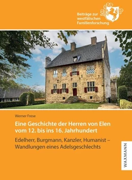 Abbildung von Frese | Eine Geschichte der Herren von Elen vom 12. bis ins 16. Jahrhundert | 1. Auflage | 2025 | 76 | beck-shop.de